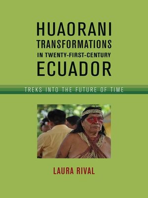 cover image of Huaorani Transformations in Twenty-First-Century Ecuador